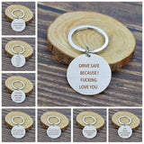 Couples Metal Keychain " Drive Safe Because I Love You " Letters Engraved Metal Keyring Funny Couples Jewelry Gifts for Lovers