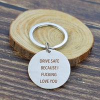 Couples Metal Keychain " Drive Safe Because I Love You " Letters Engraved Metal Keyring Funny Couples Jewelry Gifts for Lovers