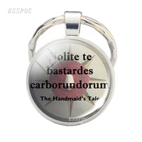 The Handmaid's Tale " Nolite Te Bastardes Carborundorum " Letters Glass Dome Keychain Handmade Accessories Gifts for Men Women